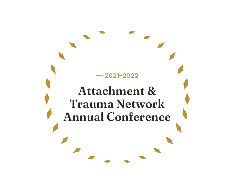 2021–2022, Attachment & Trauma Network Annual Conference